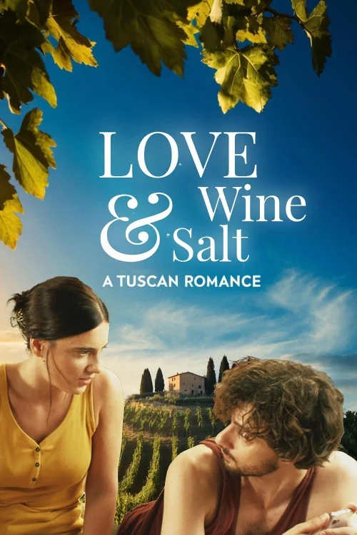 Love, Wine & Salt: A Tuscan Romance Poster