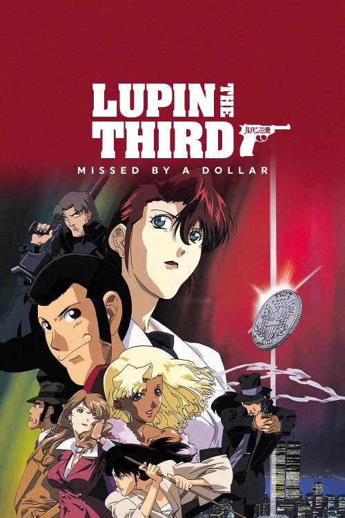 Lupin III: Missed by a Dollar Poster