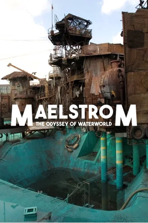 Maelstrom: The Odyssey of 'Waterworld' Poster