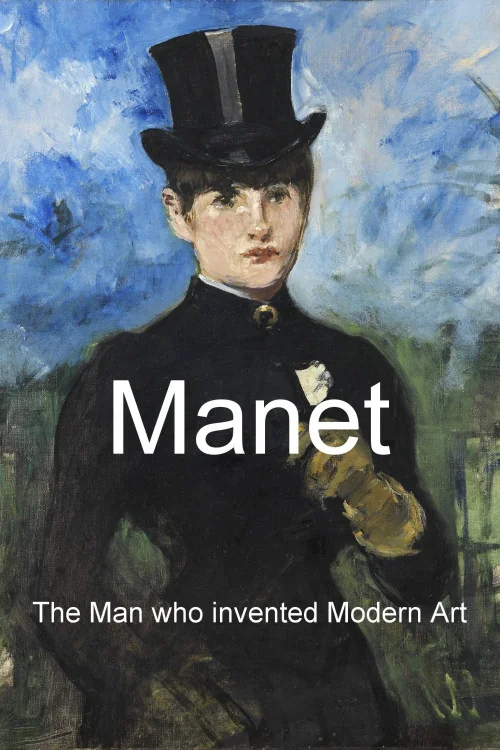 Manet: The Man Who Invented Modern Art Poster