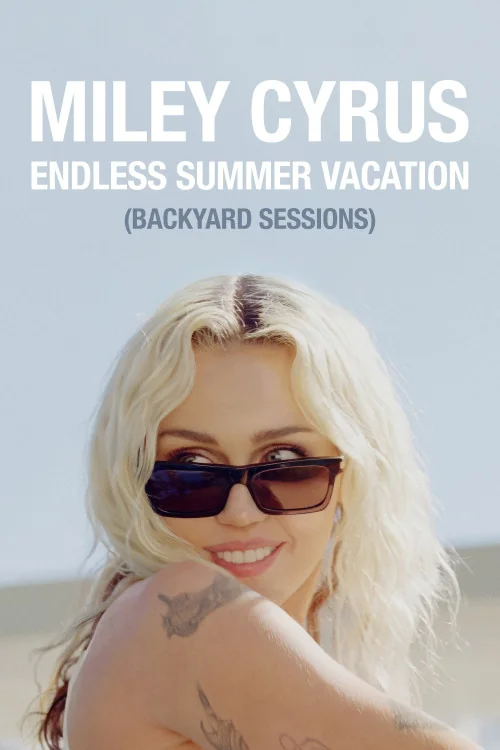Miley Cyrus: Endless Summer Vacation Poster