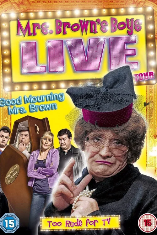 Mrs. Brown's Boys Live Tour: Good Mourning Mrs. Brown Poster