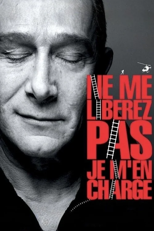 Ne me libérez pas, je m'en charge Poster