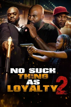 No such thing as loyalty 2 Poster
