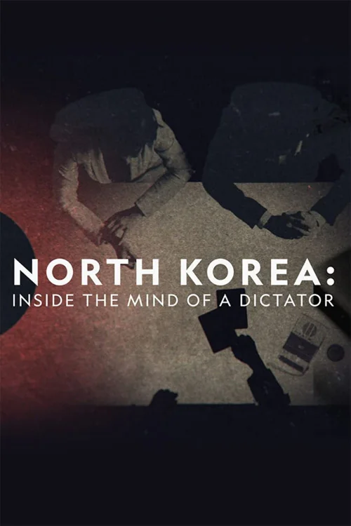North Korea: Inside the Mind of a Dictator Poster