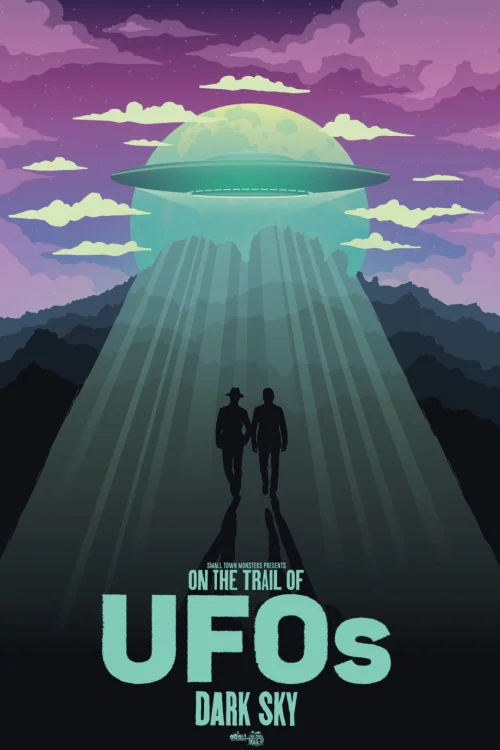 On the Trail of UFOs: Dark Sky Poster