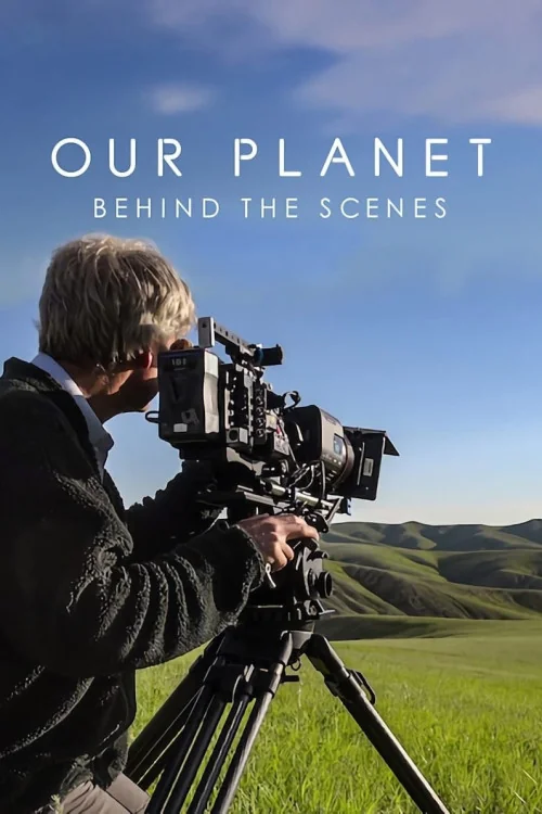 Our Planet: Behind the Scenes Poster