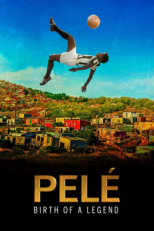 Pele: Birth of a Legend Poster