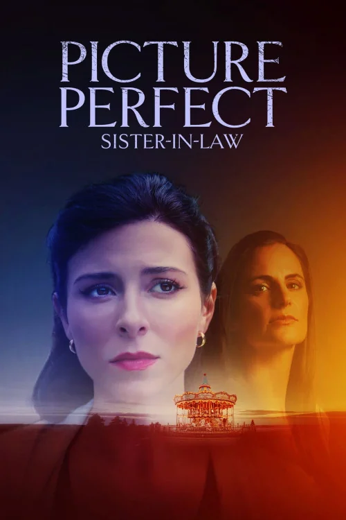 Picture Perfect Sister-In-Law Poster