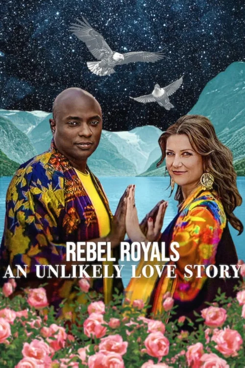 Rebel Royals: An Unlikely Love Story Poster