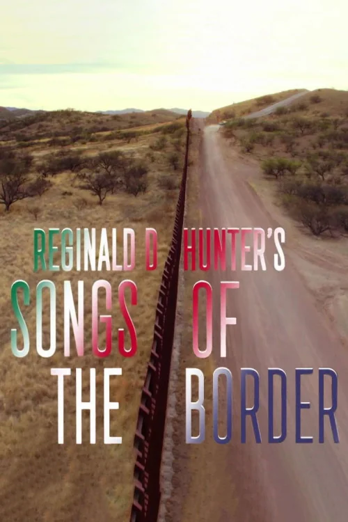 Reginald D Hunter's Songs of the Border Poster