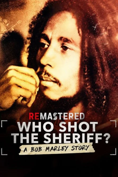 ReMastered: Who Shot the Sheriff? Poster