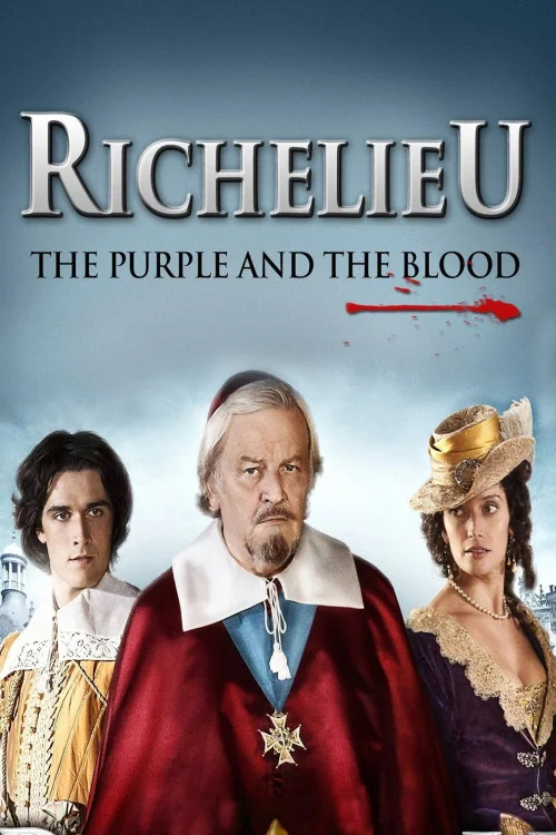 Richelieu: La pourpre et le sang Poster