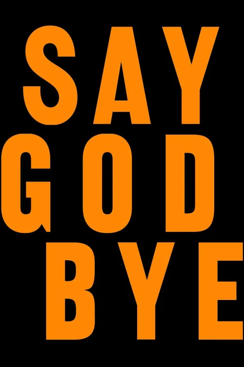 Say God Bye Poster