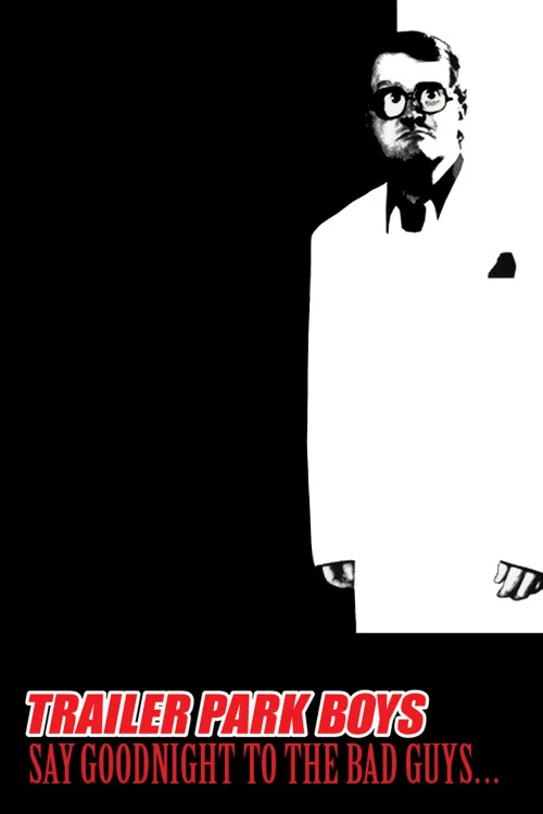 Say Goodnight to the Bad Guys Poster