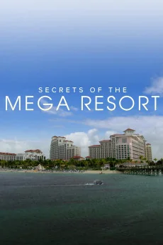 Secrets of the Mega Resort Poster