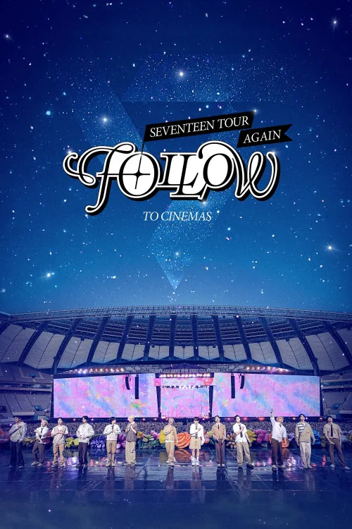 Seventeen Tour 'Follow' Again to Cinemas Poster