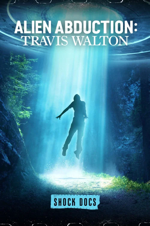 Shock Docs Alien Abduction: Travis Walton Poster