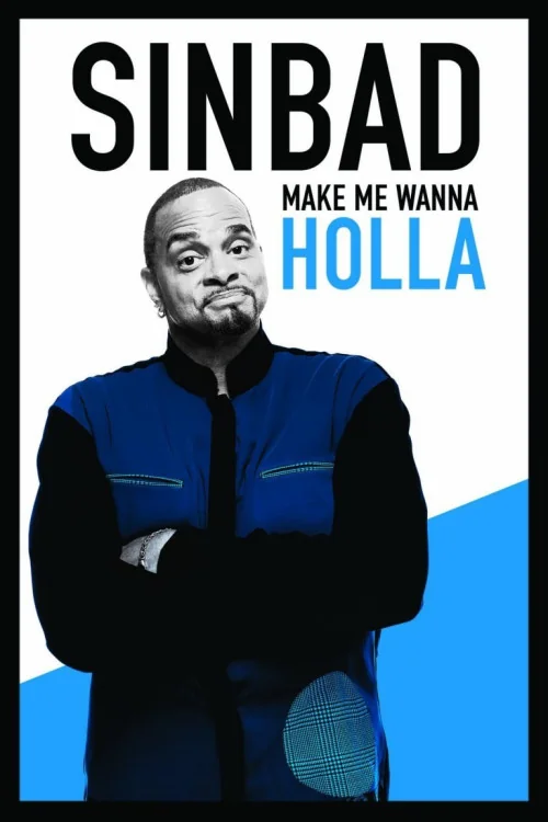 Sinbad: Make Me Wanna Holla! Poster