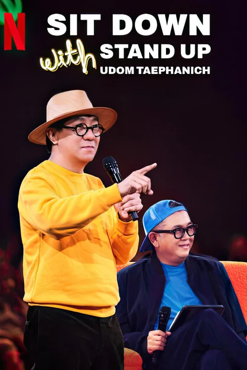 Sit Down with Stand Up Udom Taephanich Poster