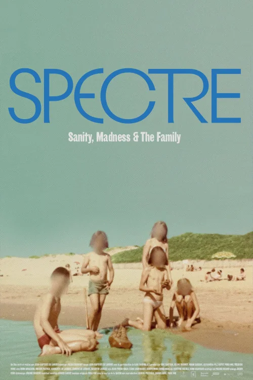 Spectre: Sanity, Madness & the Family Poster