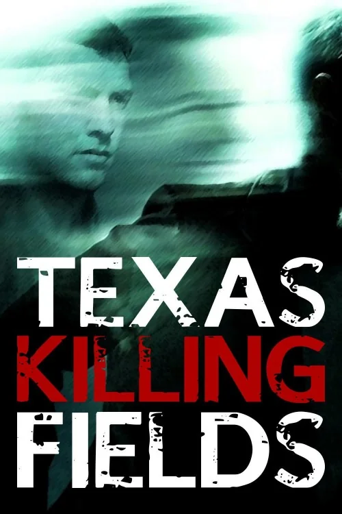 Texas Killing Fields Poster