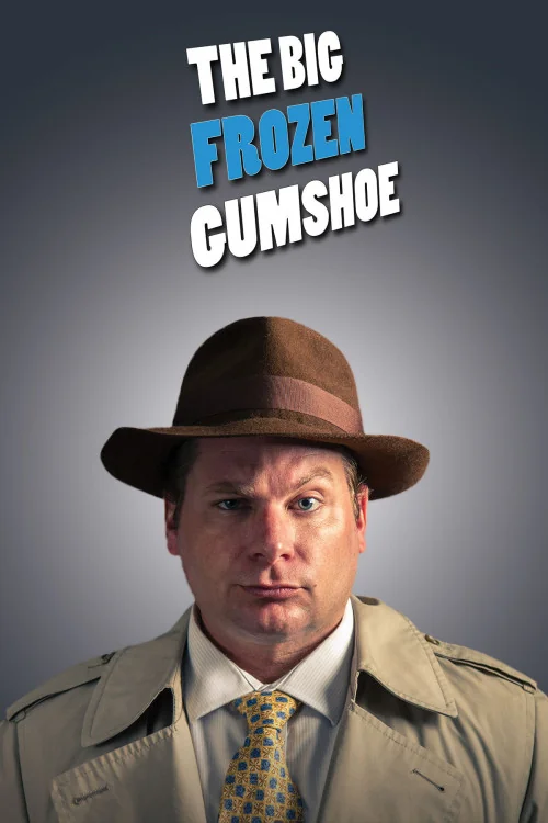 The Big Frozen Gumshoe Poster