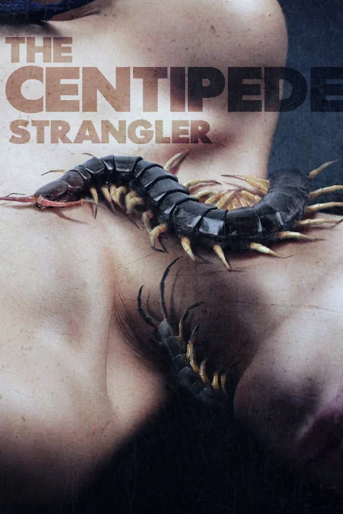 The Centipede Strangler Poster