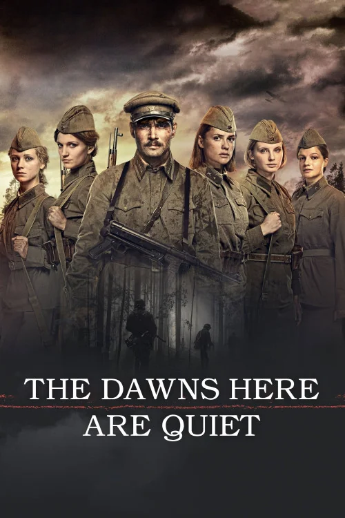 The Dawns Here Are Quiet... Poster