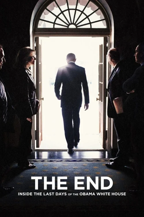THE END: Inside the Last Days of the Obama White House Poster