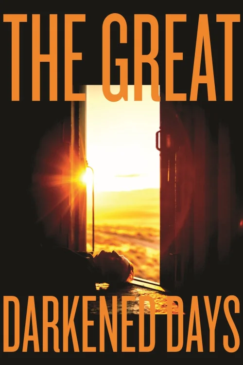 The Great Darkened Days Poster