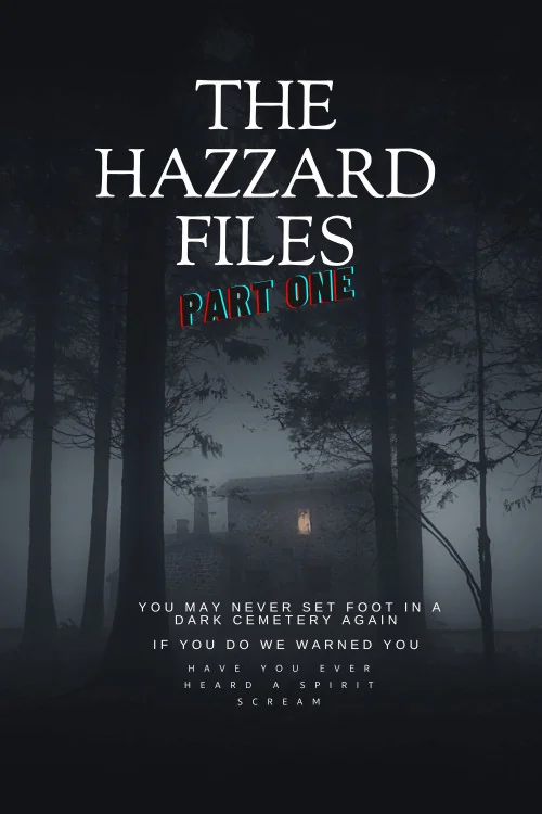 The Hazzard Files: Part One Poster