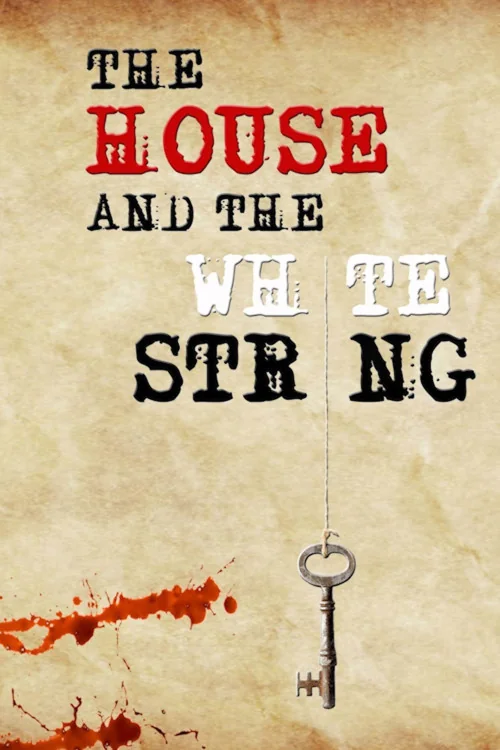 The House and the White String Poster
