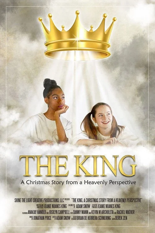 The King a Christmas Story from a Heavenly Perspective Poster