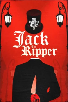 The Unsolved Killings of Jack the Ripper Poster