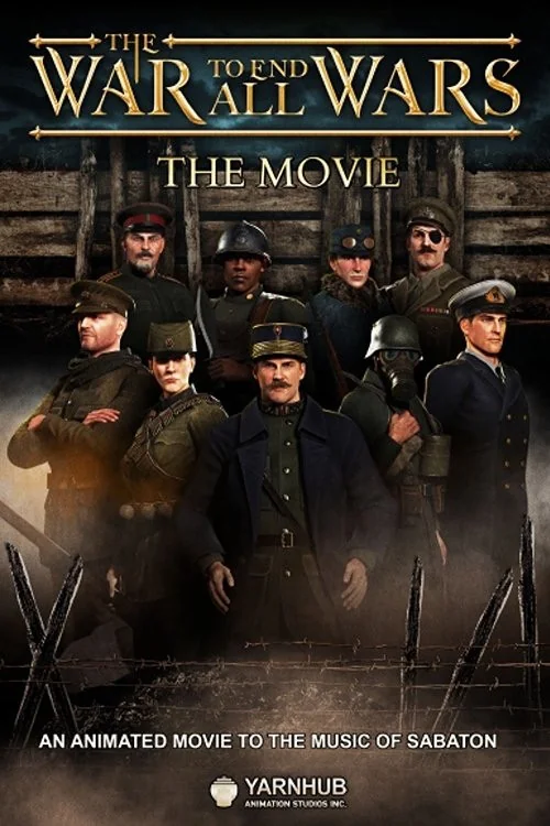 The War to End All Wars: The Movie Poster