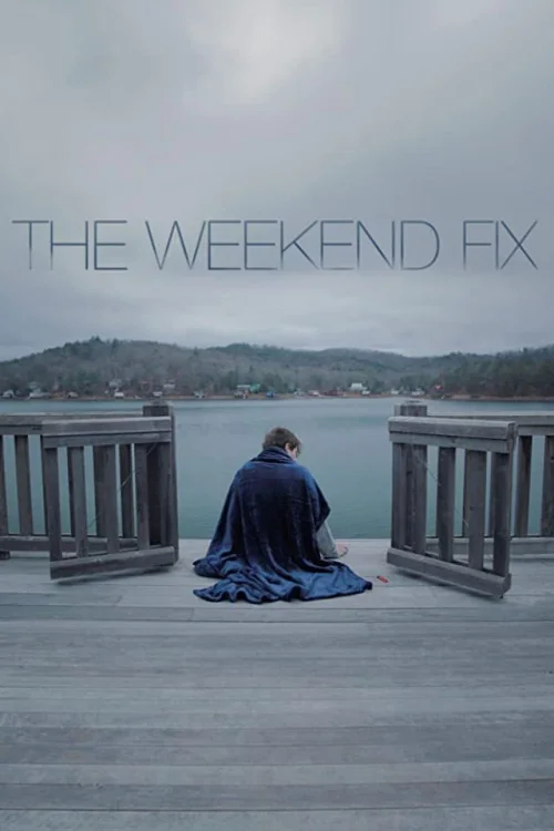 The Weekend Fix Poster