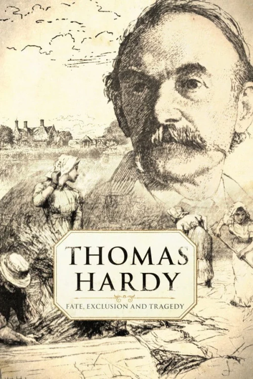 Thomas Hardy: Fate, Exclusion & Tragedy Poster
