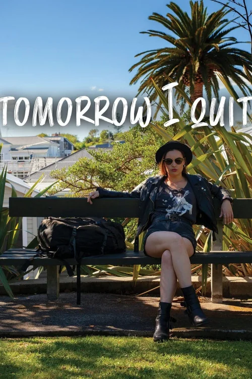Tomorrow I Quit Poster