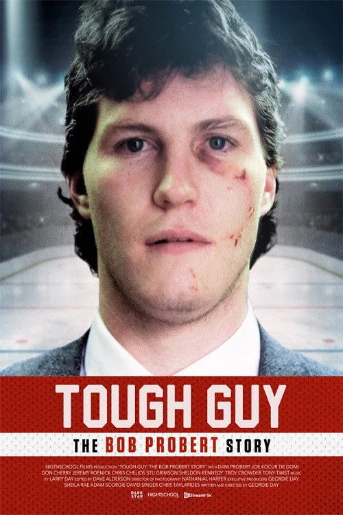 Tough Guy: The Bob Probert Story Poster