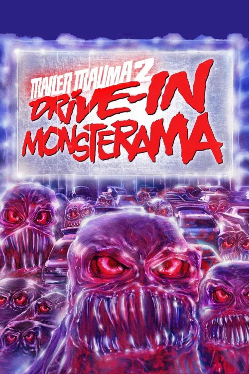 Trailer Trauma 2: Drive-in Monsterama Poster