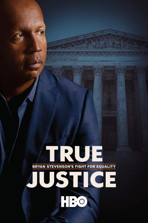 True Justice: Bryan Stevenson's Fight for Equality Poster