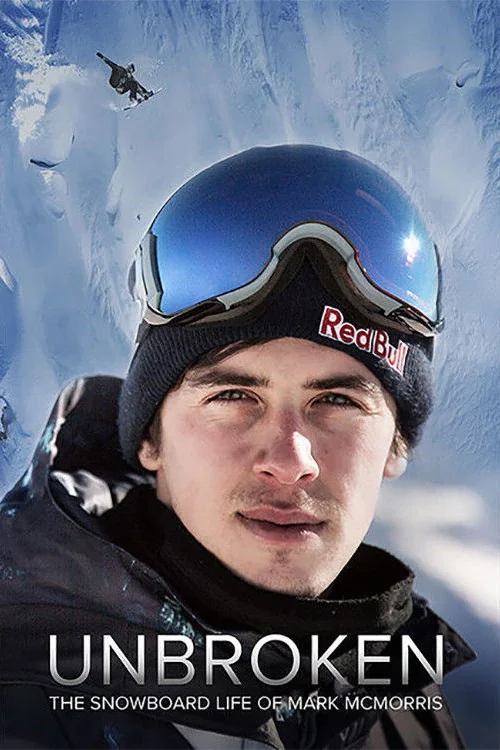 Unbroken: The Snowboard Life of Mark McMorris Poster