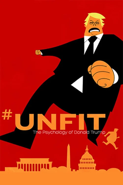 Unfit: The Psychology of Donald Trump Poster