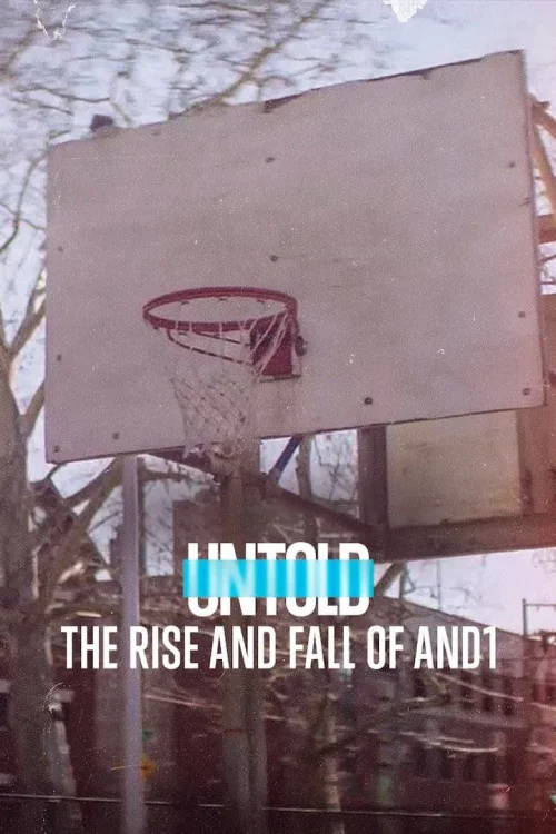 Untold The Rise and Fall of AND1 Poster