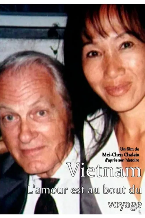 Vietnam, l'amour est au bout du voyage Poster