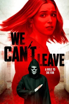 We Can't Leave Poster