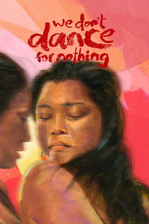 We Don't Dance for Nothing Poster