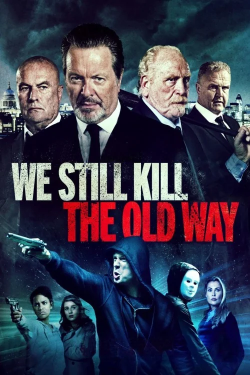 We Still Kill the Old Way Poster
