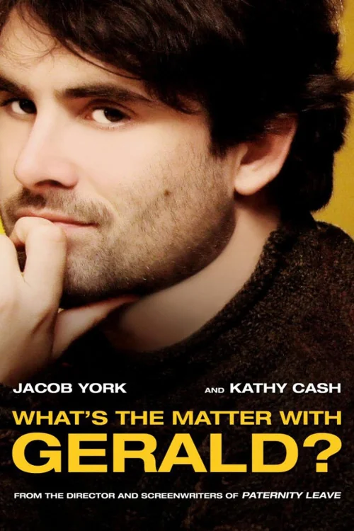 What's the Matter with Gerald? Poster